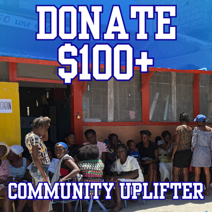 Community Uplifter – $100+ Donation